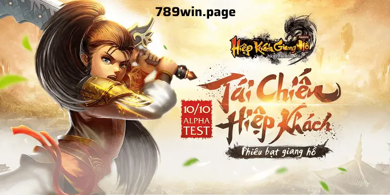 Khám Phá "Hiệp Khách Giang Hồ" Tại Nhà Cái 789Win – Trò Chơi Nhập Vai Online